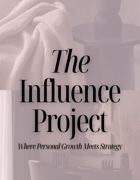 THE INFLUENCE PROJECT (6 WEEK MENTORSHIP)
